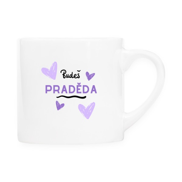 Hrnek espresso (Lungo) s potiskem Budeš praděda