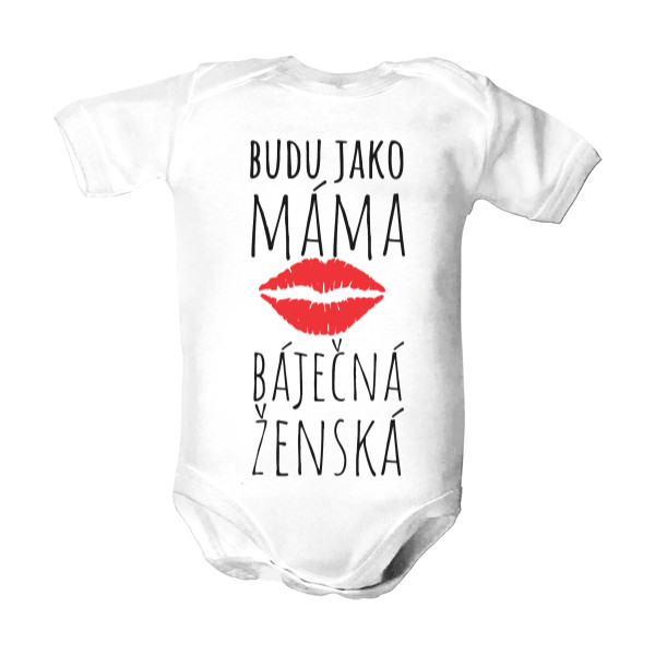 Dětské body  s potiskem budu jako máma, báječná ženská