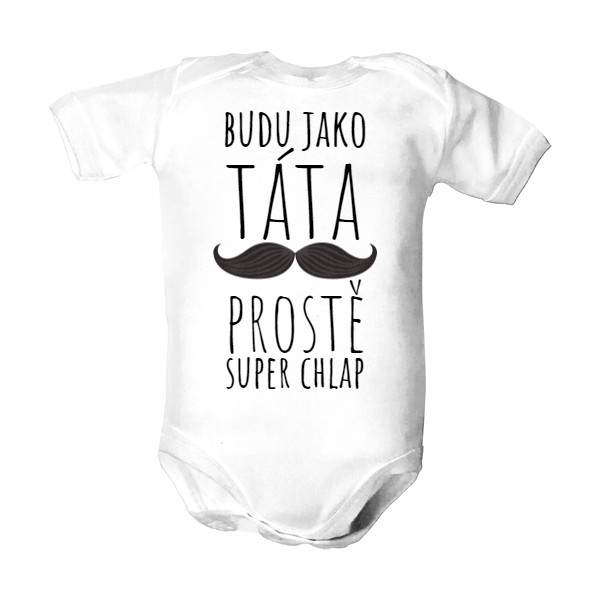 Dětské body  s potiskem budu jako táta, super chlap