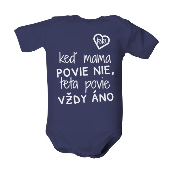 Dětské body  s potiskem keď mama povie nie, teta povie vždy áno